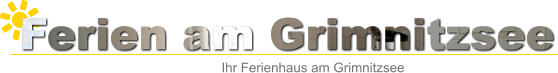 Ferien am Grimnitzsee Ihr Ferienhaus am Grimnitzsee