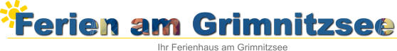 Ferien am Grimnitzsee Ihr Ferienhaus am Grimnitzsee